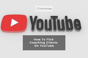 find coaching clients on YouTube