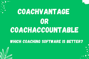 CoachVantage vs CoachAccountable: Decoding the Features and Benefits