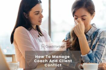 How To Manage Coach And Client Conflict