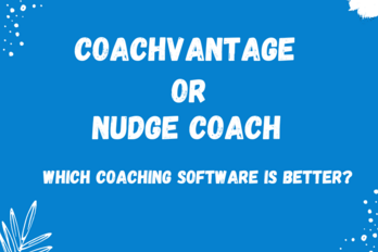 CoachVantage vs Nudge Coach: Which is the right one for you?