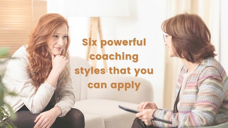 Six powerful coaching styles that you can apply