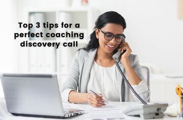 Top three tips for a perfect coaching discovery call